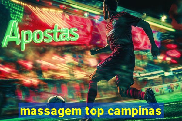 massagem top campinas